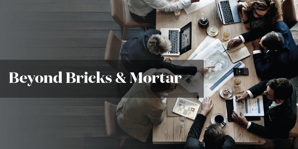 Beyond Bricks and Mortar
